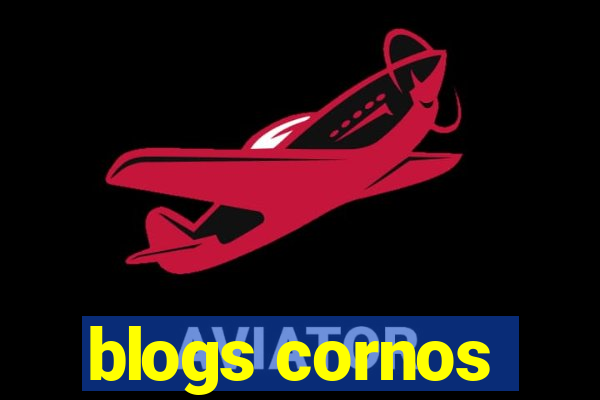 blogs cornos